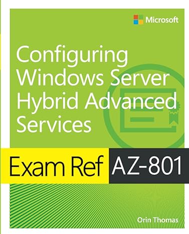 exam ref az 801 configuring windows server hybrid advanced services 1st edition orin thomas 0137729499,