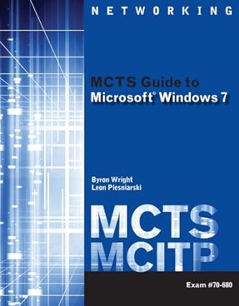 bundle mcts guide to microsoft windows 7 + mcts web based labs 1st edition byron wright ,leon plesniarski