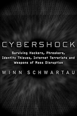 cybershock part iii information warfare series surviving hackers phreakers identity thieves internet