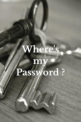 wheres my password never loose your password again 1st edition jaydee creatives b0cny51qcv