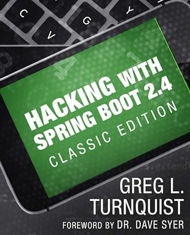 hacking with spring boot 2 4 classic edition 1st edition greg l turnquist 979-8713799410