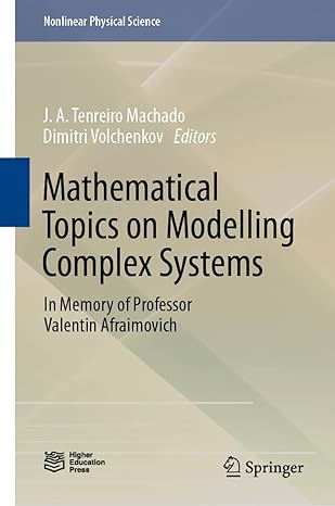 mathematical topics on modelling complex systems in memory of professor valentin afraimovich 1st edition j a