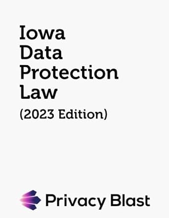 iowa data protection law 1st edition state of iowa ,privacy blast 979-8858558958