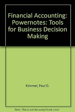 powernotes to accompany financial accounting tools for business decision making 1st edition jessica johnson