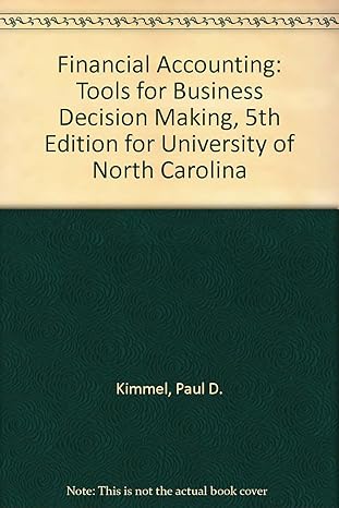 financial accounting tools for business decision making for university of north carolina 5th edition paul d