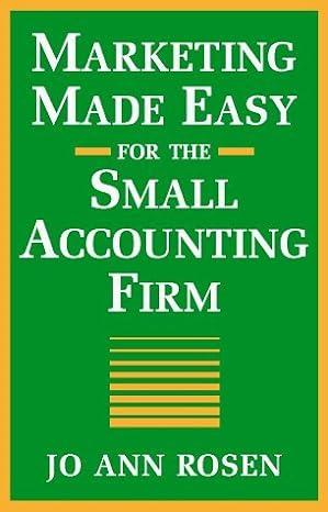 marketing made easy for the small accounting firm 1st edition jo ann rosen 0471174114, 978-0471174110