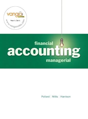 financial and managerial accounting chapters 14 24 1st edition meg pollard ,sherry k mills ,jr harrison,