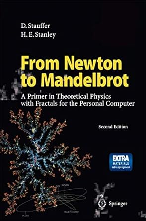 from newton to mandelbrot a primer in theoretical physics with fractals for the personal computer 2nd,