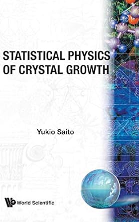 statistical physics of crystal growth 1st edition yukio saito 9810228341, 978-9810228347