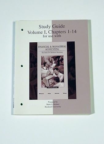 study guide volume 1 chapters 1 14 for use with financial and managerial accounting a basis for business