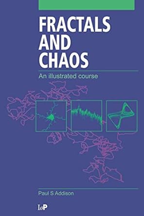 fractals and chaos an illustrated course 1st edition paul s addison 0750304006, 978-0750304009