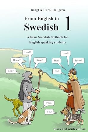 from english to swedish 1 a basic swedish textbook for english speaking students 1st edition bengt hallgren