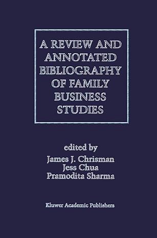 a review and annotated bibliography of family business studies 1st edition pramodita sharma ,james j