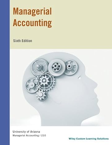 university of arizona managerial accounting 210 6th edition jerry j weygandt ,paul d kimmel ,donald e kieso