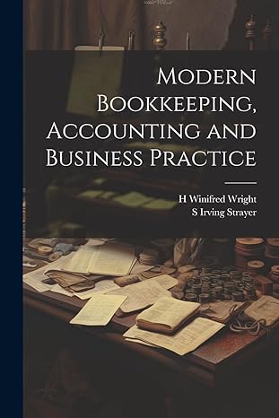 modern bookkeeping accounting and business practice 1st edition s irving strayer ,h winifred wright