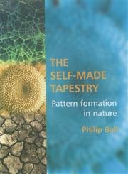 the self made tapestry pattern formation in nature 1st edition philip ball 0198502435, 978-0198502432