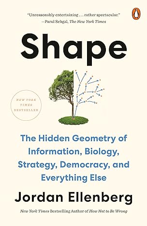 shape the hidden geometry of information biology strategy democracy and everything else 1st edition jordan