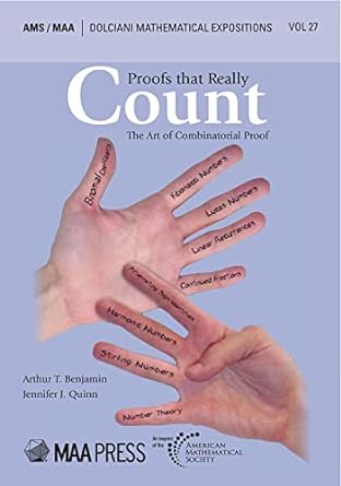 proofs that really count 1st edition arthur t. benjamin, jennifer j. quinn 1470472597, 978-1470472597