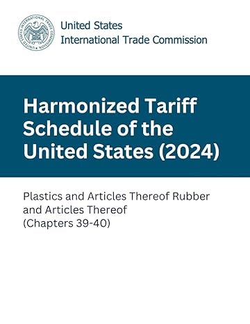 harmonized tariff schedule of the united states plastics and articles thereof rubber and articles thereof 1st