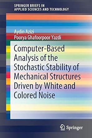 computer based analysis of the stochastic stability of mechanical structures driven by white and colored