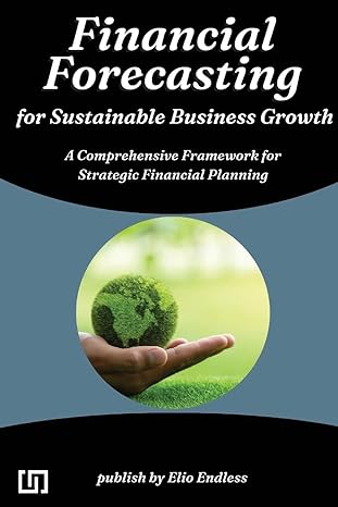 financial forecasting for sustainable business growth 1st edition eugenia knight 6181473025, 978-6181473024