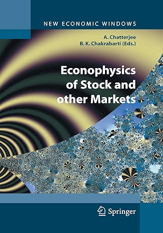 econophysics of stock and other markets proceedings of the econophys kolkata ii 1st edition arnab chatterjee,