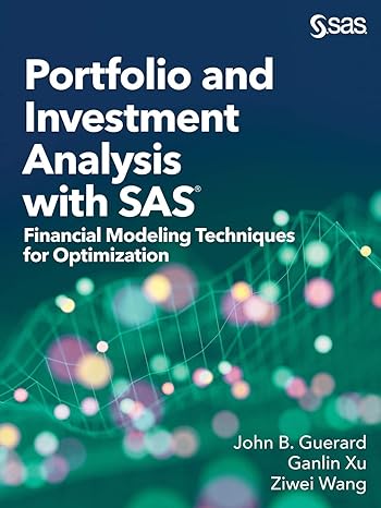 portfolio and investment analysis with sas financial modeling techniques for optimization 1st edition john b.