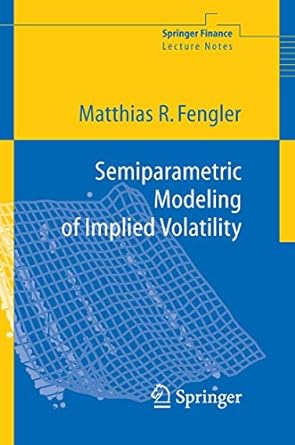 semiparametric modeling of implied volatility 2005 edition matthias r. fengler 3540262342, 978-3540262343