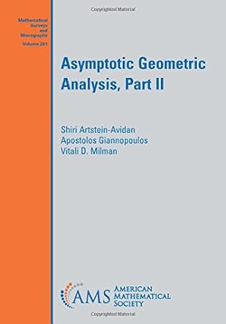 asymptotic geometric analysis part ii 1st edition shiri artstein avidan, apostolos giannopoulos, vitali d.