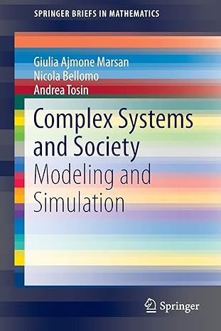 complex systems and society modeling and simulation 2013 edition nicola bellomo, giulia ajmone marsan, andrea