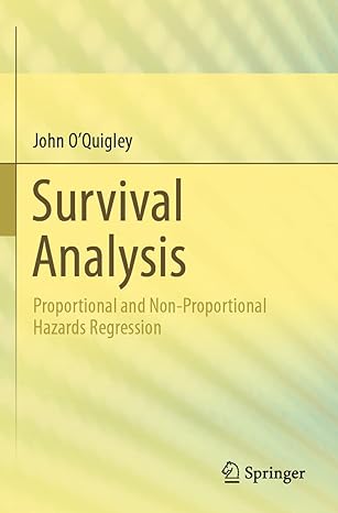 survival analysis proportional and non proportional hazards regression 1st edition john oquigley 3030334414,