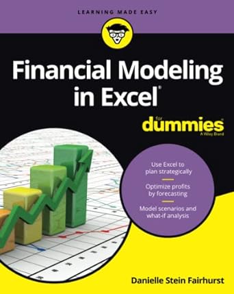 financial modeling in excel for dummies 1st edition danielle stein fairhurst 1119357543, 978-1119357544