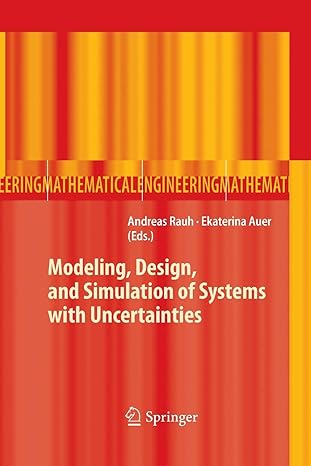 modeling design and simulation of systems with uncertainties 2011 edition andreas rauh, ekaterina auer