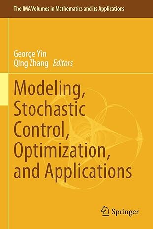 modeling stochastic control optimization and applications 1st edition george yin, qing zhang 303025500x,