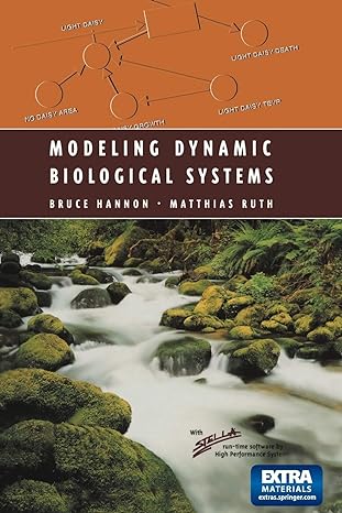 modeling dynamic biological systems 1st edition bruce hannon, matthias ruth, s.a. levin 1461268567,