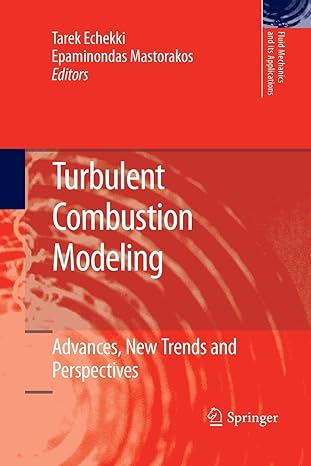 turbulent combustion modeling advances new trends and perspectives 2011 edition tarek echekki, epaminondas