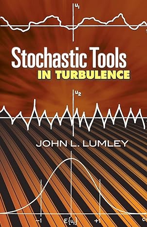 stochastic tools in turbulence 1st edition john l. lumley 0486462706, 978-0486462707