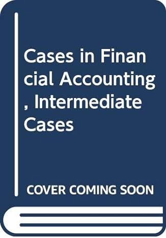 cases in financial accounting intermediate cases 1st edition eldon john gardner 0471795151, 978-0471795155