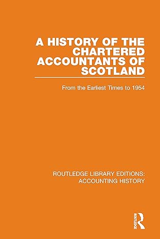 a history of the chartered accountants of scotland from the earliest times to 1954 1st edition the institute