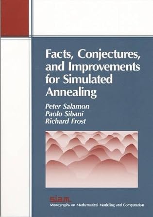 facts conjectures and improvements for simulated annealing 1st edition peter salamon, paolo sibani, richard