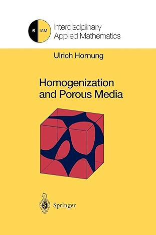 homogenization and porous media 1st edition ulrich hornung 1461273390, 978-1461273394