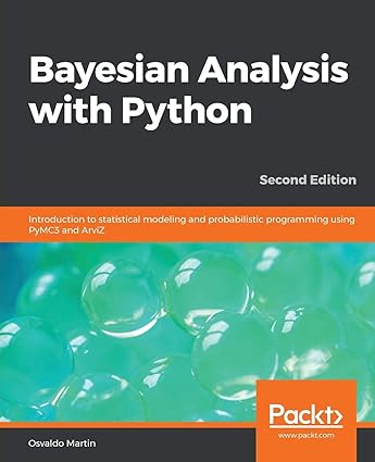 bayesian analysis with python introduction to statistical modeling and probabilistic programming using pymc3