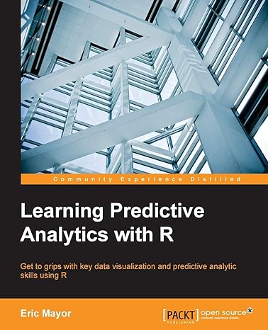 learning predictive analytics with r get to grips with key data visualization and predictive analytic skills