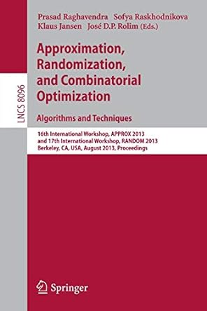 approximation randomization and combinatorial optimization algorithms and techniques th international