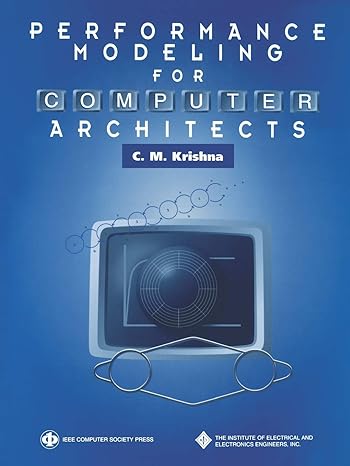 performance modeling for computer architects 1st edition c. m. krishna 0818670940, 978-0818670947