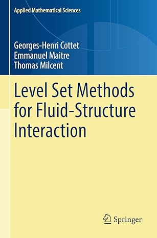 level set methods for fluid structure interaction 1st edition georges henri cottet, emmanuel maitre, thomas