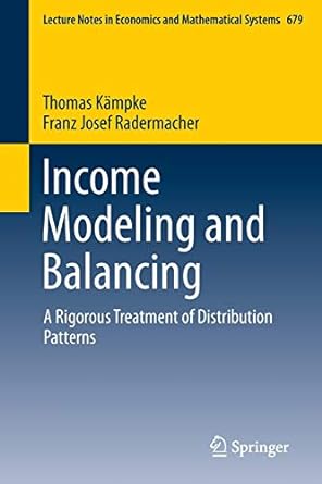 income modeling and balancing a rigorous treatment of distribution patterns 2015 edition thomas kampke, franz