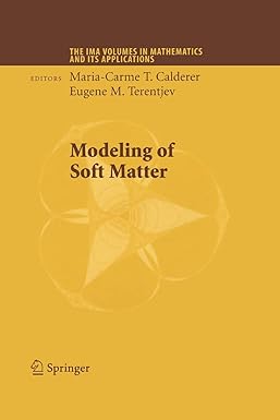 modeling of soft matter 2005 edition maria carme t. calderer, eugene m. terentjev 1489987584, 978-1489987587