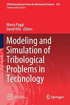 modeling and simulation of tribological problems in technology 1st edition marco paggi, david hills