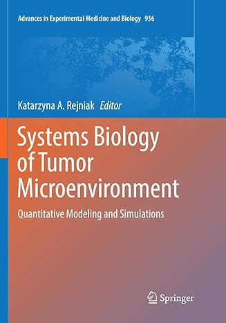 systems biology of tumor microenvironment quantitative modeling and simulations 1st edition katarzyna a.